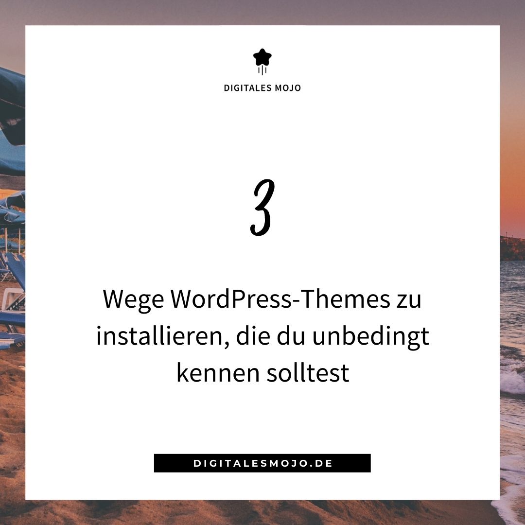 : 3 Wege WordPress Themes zu installieren die du unbedingt kennen solltest